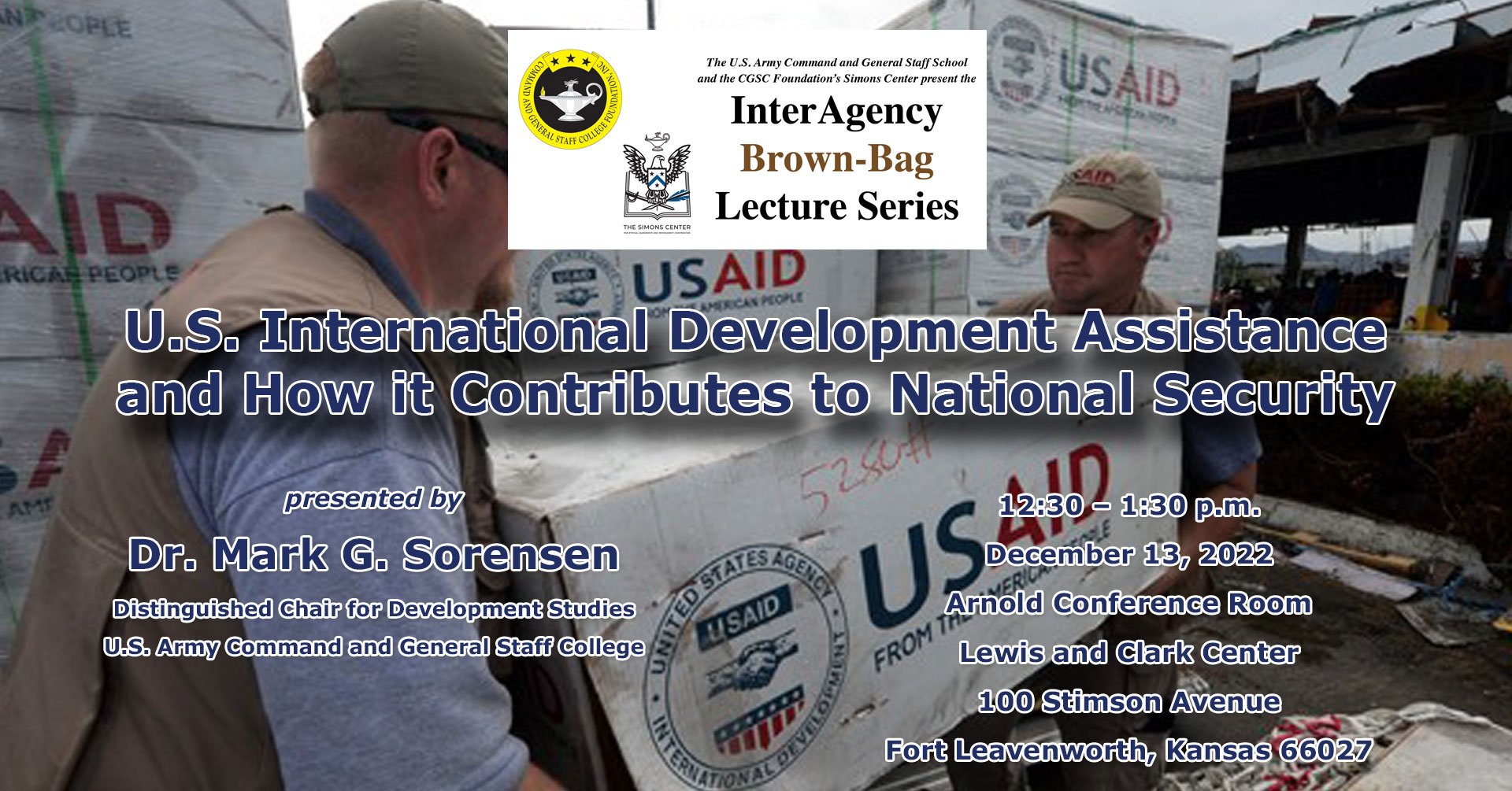 U.S. Agency for International Development (USAID) workers in the background unloading boxes of aid supplies; InterAgency Brown-Bag Lecture logo at top with subject and date of upcoming lecture in text below.